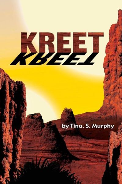 Cover for Tina S Murphy · Kreet (Paperback Book) (2014)