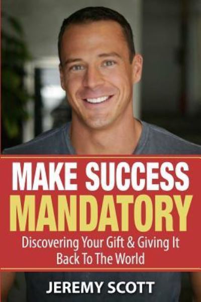 Cover for Jeremy Scott · Make Success Mandatory (Paperback Book) (2014)