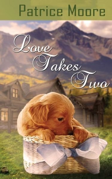 Cover for Patrice Moore · Love Takes Two (Paperback Book) (2016)