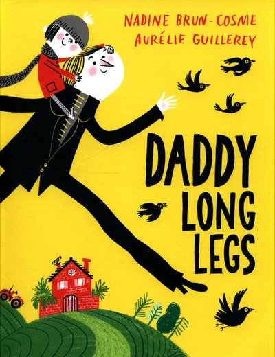 Cover for Nadine Brun-Cosme · Daddy Long Legs (Gebundenes Buch) (2017)