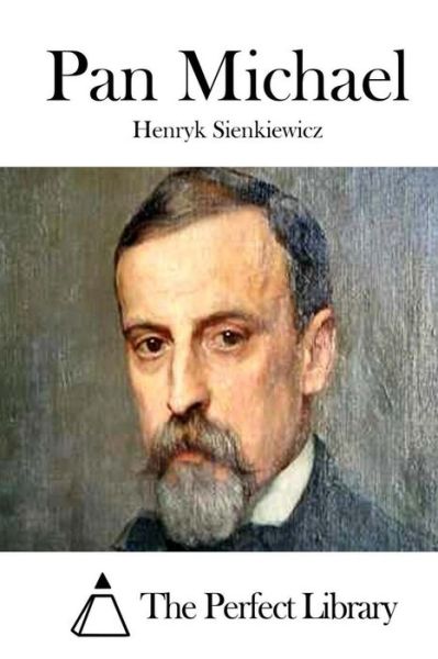 Pan Michael - Henryk Sienkiewicz - Books - Createspace - 9781512147711 - May 11, 2015