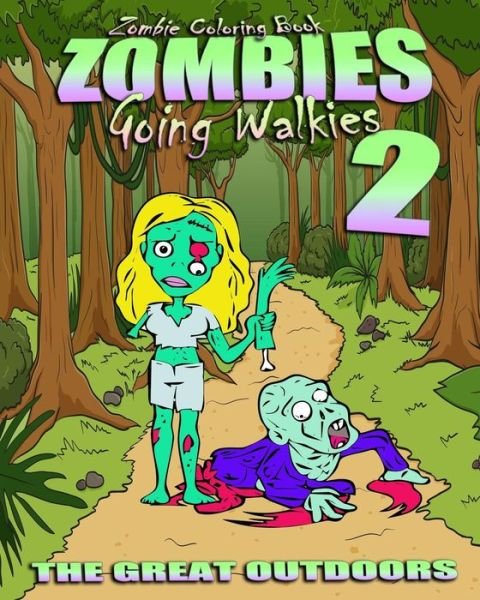 Cover for Zombie Coloring · Zombie Coloring Book: Zombies Going Walkies 2 (The Great Outdoors) (Paperback Book) (2015)