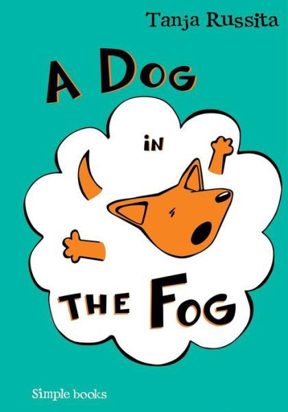 Cover for Tanja Russita · A Dog in the Fog (Paperback Book) (2015)