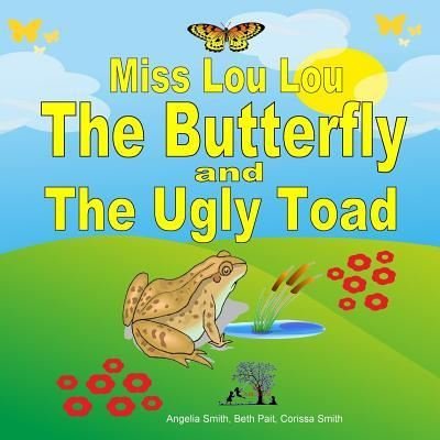 Cover for Beth Pait · Miss Lou Lou the Butterfly and the Ugly Toad (Pocketbok) (2018)