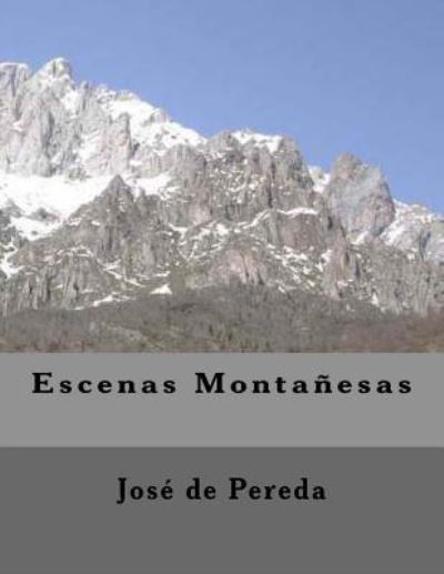 Cover for Jose Maria De Pereda · Escenas Montanesas (Paperback Book) (2016)