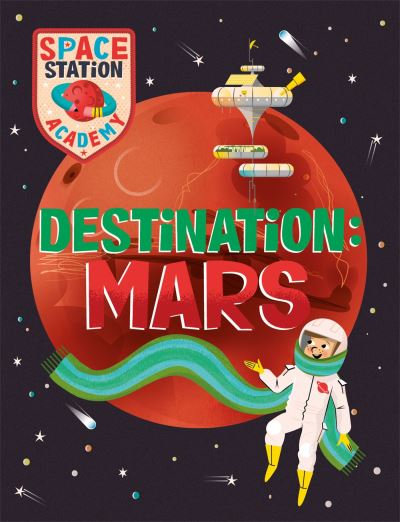 Cover for Sally Spray · Space Station Academy: Destination Mars - Space Station Academy (Hardcover Book) (2023)