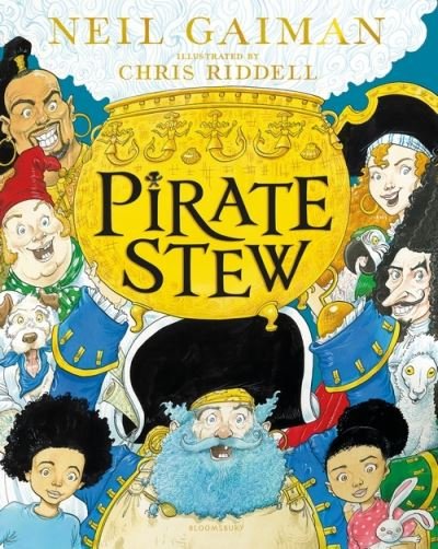 Pirate Stew: The show-stopping picture book from Neil Gaiman and Chris Riddell - Neil Gaiman - Kirjat - Bloomsbury Publishing PLC - 9781526614711 - torstai 2. syyskuuta 2021