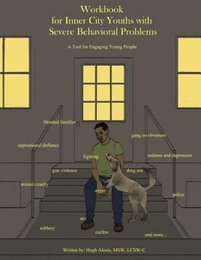 Cover for Msw Lcsw Alexis · Workbook for Inner City Youths with Severe Behavioral Problems (Paperback Book) (2016)