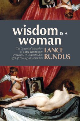 Cover for Lance Rundus · Wisdom Is a Woman (Book) (2019)