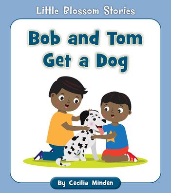 Cover for Cecilia Minden · Bob and Tom Get a Dog (Paperback Book) (2021)