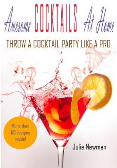 Cover for Julie Newman · Awesome Cocktails At Home (Paperback Book) (2016)