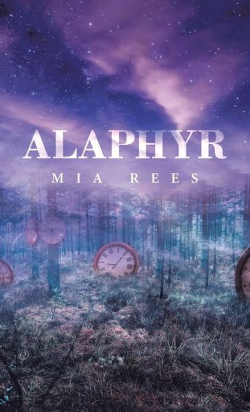 Cover for Mia Rees · Alaphyr (Hardcover Book) (2021)