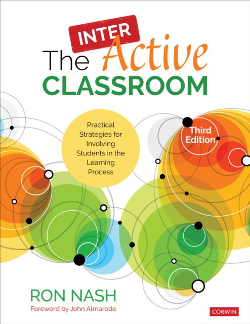 Cover for Nash, Ron (Ron Nash and Associates, LLC) · The InterActive Classroom: Practical Strategies for Involving Students in the Learning Process (Pocketbok) [3 Revised edition] (2019)