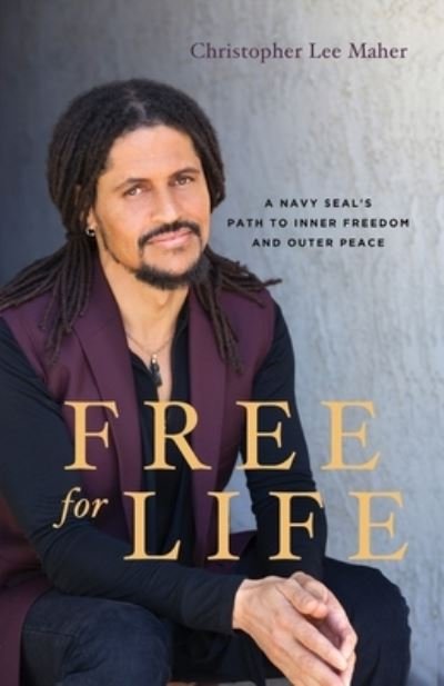 Free for Life - Christopher Lee Maher - Books - Lioncrest Publishing - 9781544504711 - August 30, 2019