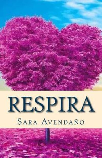 Cover for Sara Avendano · Respira (Paperback Book) (2017)