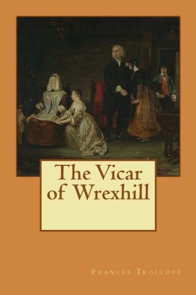 Cover for Frances Trollope · The Vicar of Wrexhill (Pocketbok) (2017)