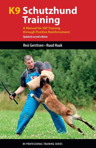 Cover for Resi Gerritsen · K9 Schutzhund Training: A Manual for Igp Training Through Positive Reinforcement - K9 Professional Training (Paperback Book) (2021)