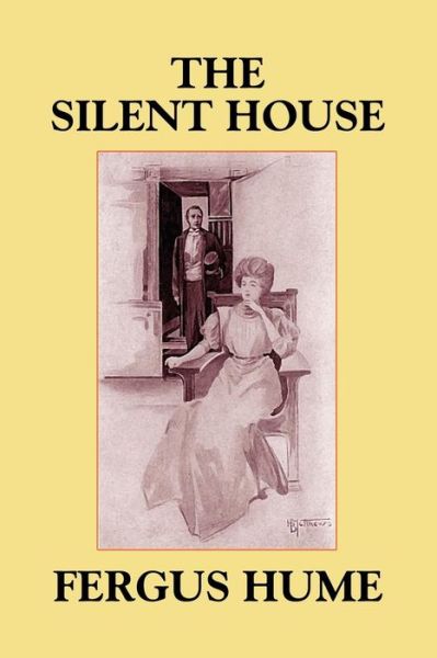 The Silent House - Fergus Hume - Books - Wildside Press - 9781557429711 - October 18, 2024