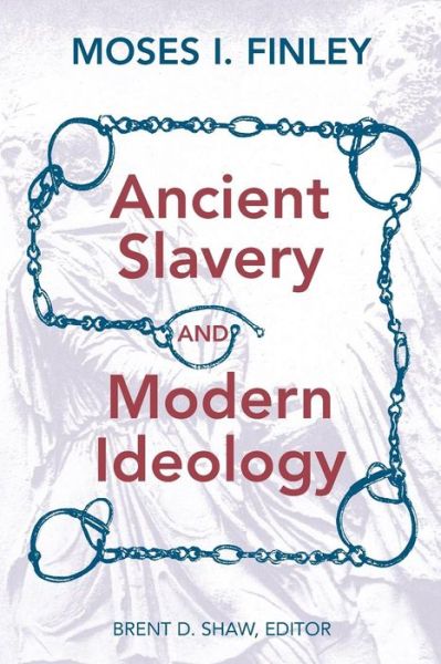 Cover for Moses I. Finley · Ancient Slavery and Modern Ideology (Paperback Book) (1998)