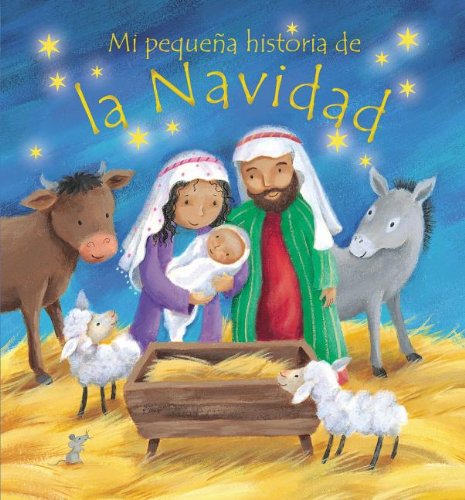 Cover for Amanda Gulliver · Mi Pequena Historia De La Navidad (My Own Christmas Story) (Hardcover Book) (2013)