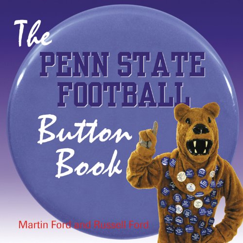 The Penn State Football Button Book - Martin Ford - Książki - Triumph Books (IL) - 9781572435711 - 1 września 2004