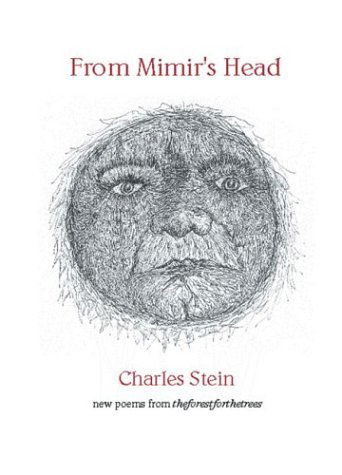 Cover for Charles Stein · From Mimir's Head: Poems from theforestforthetrees (1994-2000) (Paperback Book) [New edition] (2011)