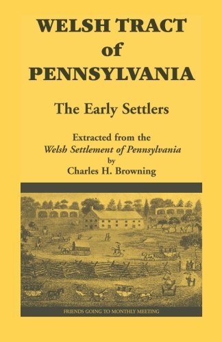 Cover for Charles H. Browning · Welsh Tract of Pennsylvania: the Early Settlers (Taschenbuch) (2009)