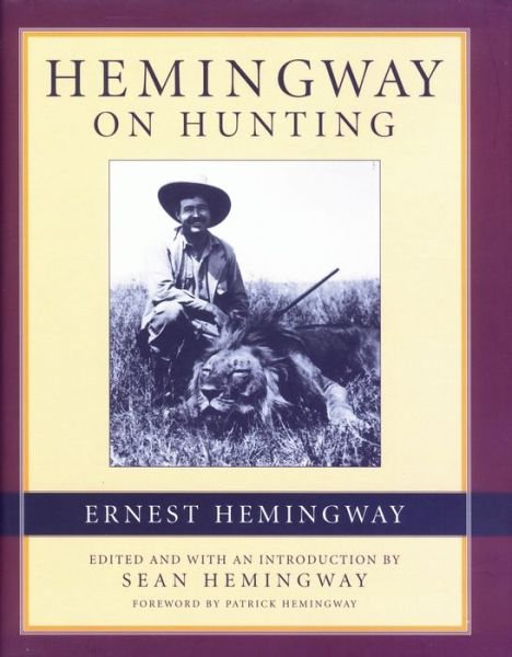 Cover for Ernest Hemingway · Hemingway on Hunting (MISC) (2001)