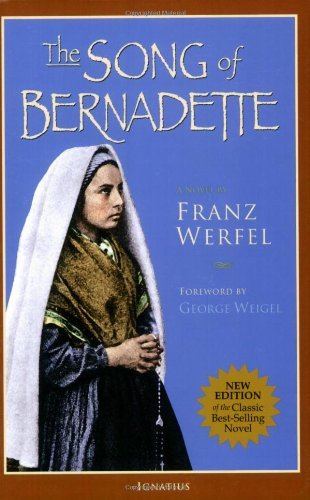 The Song of Bernadette - Franz Werfel - Książki - Ignatius Press - 9781586171711 - 9 maja 2006