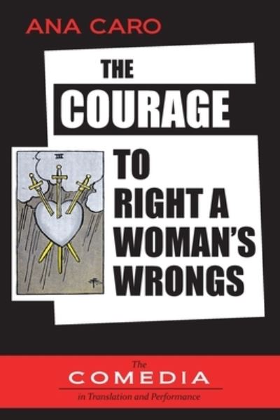 Cover for Ana Caro Mallen de Soto · The Courage to Right a Woman's Wrongs - UCLA Center for 17th- And 18th-Century Studies. the Comedia in Translation and Performance (Taschenbuch) (2021)