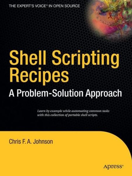 Cover for Chris Johnson · Shell Scripting Recipes: A Problem-Solution Approach (Paperback Bog) [1st edition] (2005)