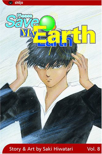 Cover for Saki Hiwatari · Please Save My Earth, Vol. 8 (Paperback Book) [1st edition] (2004)