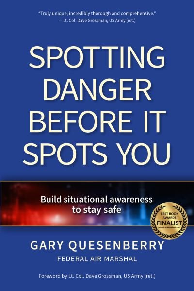 Cover for Gary Dean Quesenberry · Spotting Danger Before It Spots You: Build Situational Awareness To Stay Safe - Head's Up (Innbunden bok) (2022)