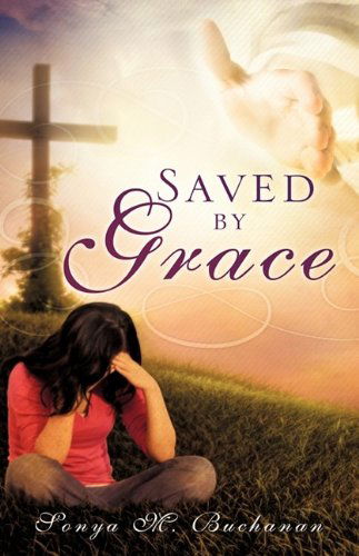 Cover for Sonya M. Buchanan · &quot;Saved by Grace&quot; (Paperback Book) (2009)