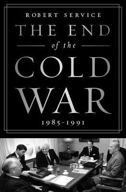 The End of the Cold War 1985-1991 - Robert Service - Libros - PublicAffairs - 9781610397711 - 14 de marzo de 2017