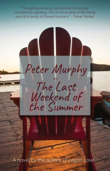 Cover for Murphy, Peter, LL. (La Trobe University) · The Last Weekend of the Summer (Paperback Book) (2019)