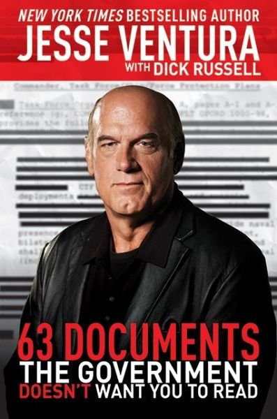 Cover for Jesse Ventura · 63 Documents the Government Doesn't Want You to Read (Paperback Book) (2012)