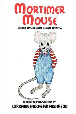 Cover for Lorraine Lancaster Anderson · Mortimer Mouse (Paperback Book) (2011)