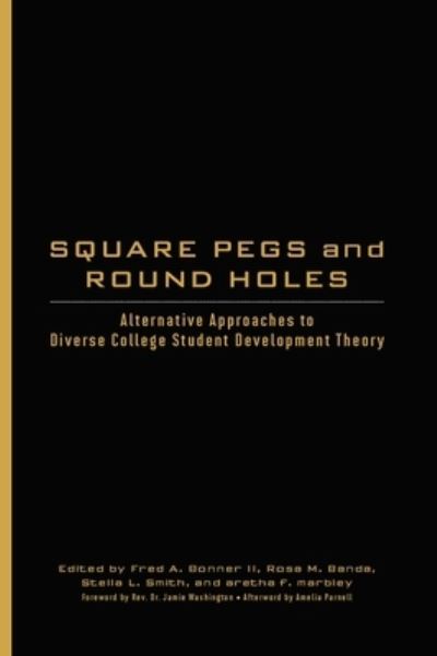 Cover for Square Pegs and Round Holes: Alternative Approaches to Diverse College Student Development Theory (Hardcover Book) (2021)