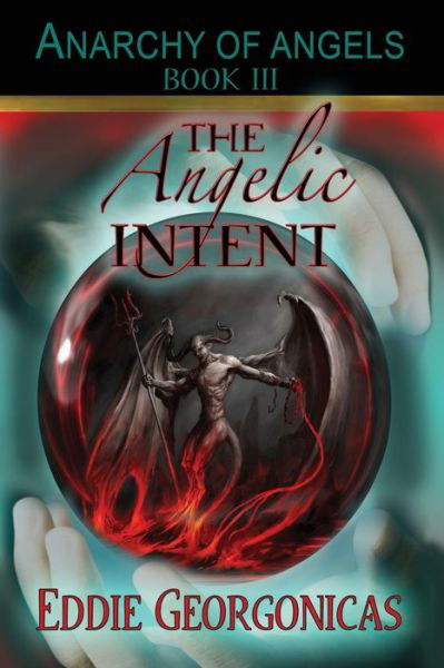 Cover for Eddie Georgonicas · The Angelic Intent (Paperback Book) (2016)