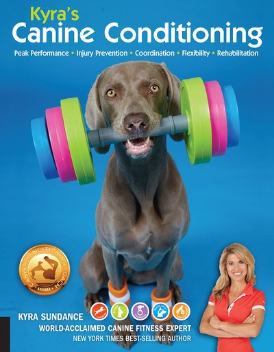 Cover for Kyra Sundance · Kyra's Canine Conditioning: Peak Performance * Injury Prevention * Coordination * Flexibility * Rehabilitation - Dog Tricks and Training (Paperback Bog) (2019)