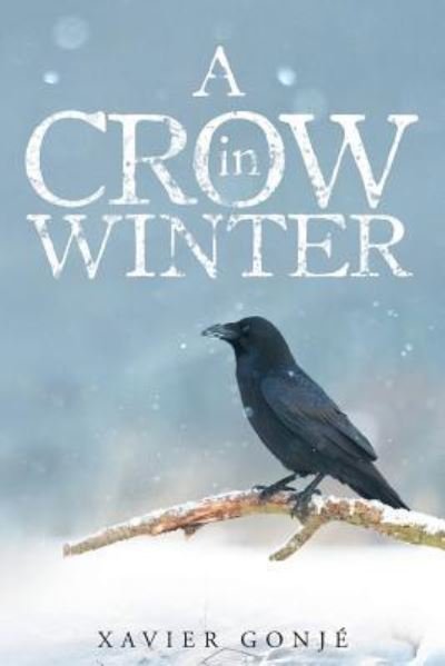 Cover for Xavier GonjÃ© · A Crow in Winter (Paperback Book) (2016)