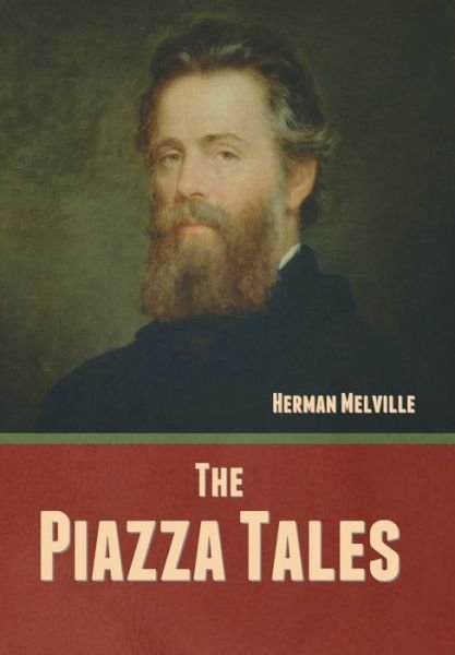 Cover for Bibliotech Press · The Piazza Tales (Hardcover Book) (2022)