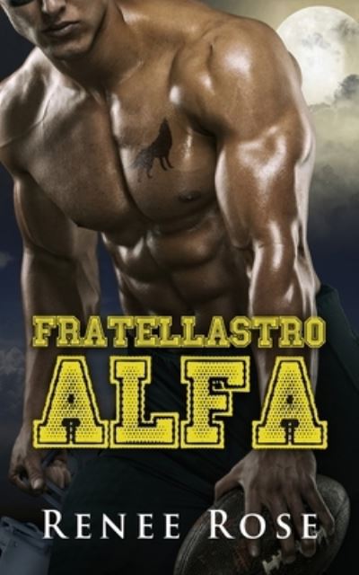 Cover for Renee Rose · Fratellastro Alfa (Book) (2023)