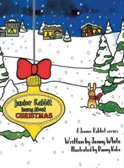 Cover for Jenny White · Junior Rabbit Learns About Christmas (Hardcover Book) (2021)