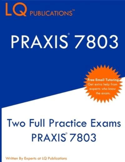 Cover for Lq Publications · Praxis 7803 (Paperback Book) (2020)