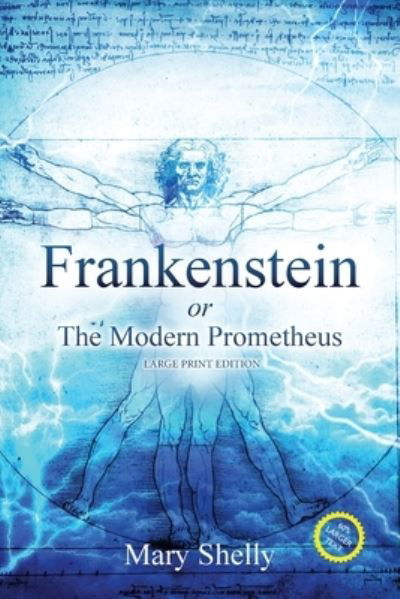 Cover for Mary Shelly · Frankenstein or the Modern Prometheus (Annotated, Large Print) (Paperback Bog) (2021)