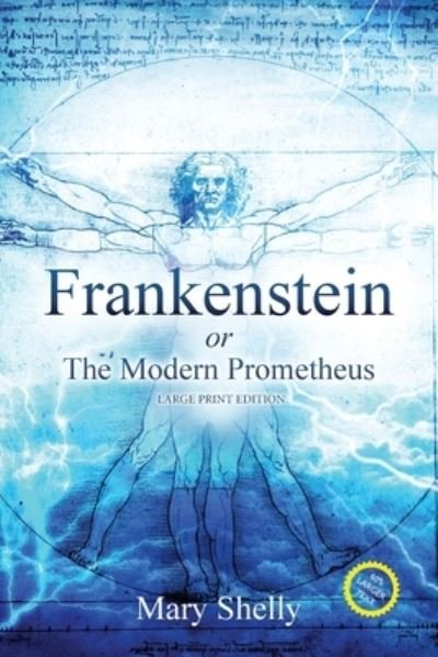 Cover for Mary Shelly · Frankenstein or the Modern Prometheus (Annotated, Large Print) (Paperback Bog) (2021)