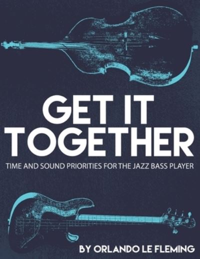 Get It Together - Orlando Le Fleming - Books - Independently Published - 9781660066711 - January 13, 2020