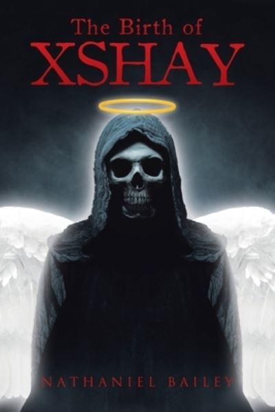 Cover for Nathaniel Bailey · The Birth of Xshay (Paperback Book) (2021)